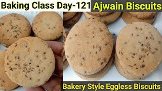 Baking Class Day-121~Ajwain Cookies Recipe|100% Bakery Style Biscuits|Eggless Ajwain Biscuits Recipe