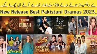 New Pakistani Dramas Of 2023 | Latest Pakistani Dramas | Best Pakistani Dramas