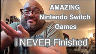 AMAZING Nintendo Switch Games i NEVER Finished