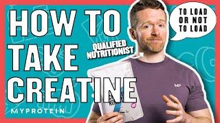 How To Take Creatine: Do You Need A Loading Phase? | Nutritionist Explains... | Myprotein