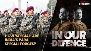 How 'Special' Are India's Special Forces | In Our Defence, S02, Ep 36