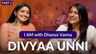 രണ്ടു Situations-ലും അച്ഛൻ പറഞ്ഞത് ഇതാണ്... DIVYAA UNNI INTERVIEW P2 @iamwithdhanyavarma