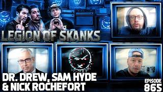 LOS w Dr. Drew, Sam Hyde, & Nick Rochefort - LIVE from Skankfest Vegas 2024 - Episode 865