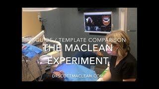 The MacLean Experiment - Template vs Guided Surgery