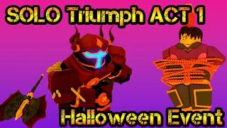 SOLO Triumph ACT 1 HALLOWEEN EVENT Roblox Tower Defense Simulator