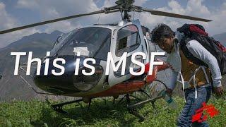 This is Doctors Without Borders/Médecins Sans Frontières (MSF)