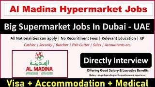 Al Madina Supermarket Jobs In Dubai 2024 #supermarketjobsindubai