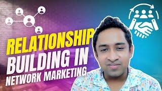 Relationship Building In Network Marketing