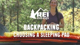 How to Choose Backpacking Sleeping Pads || REI