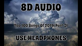 (8D AUDIO!!!)Top 100 Songs Of The Year(Billboard Chart)(Part 3)(#80-71)(USE HEADPHONES!!!)