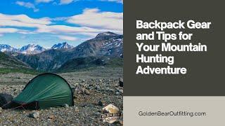 Essential Mountain Hunting Backpack Features