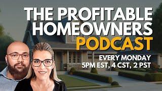 PROFITABLE Homeowners SECRET to Success Revealed