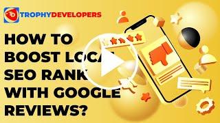 How to Boost Local SEO to Rank No. #1 with Google Reviews? 2024/5