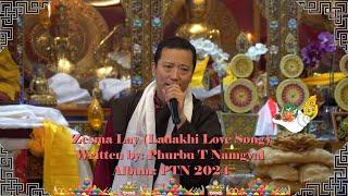 Zesma Lay Ladakhi Love Song #lhakarsang #tibetansong #ladakh #phurbutnamgyal#abugaga#gorshey