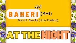 Baheri in Bareilly India 2023 in the night city tour.