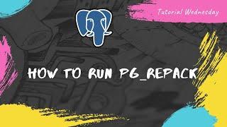 Tutorial-03 How do I run pg_repack? |How to perform the pg_repack| pg_repack Series