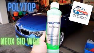 Not cheap, but brutally good: PolyTop Neox SiO ceramic wax test