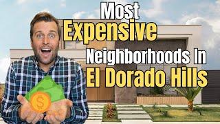 Top 5 Most Expensive Neighborhoods | El Dorado Hills | Luxury Real Estate