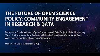 The Future of Open Science Policy: Community Engagement in Research & Data