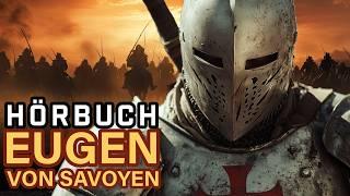 [Hörbuch] Das Leben Eugens von Savoyen | Adaptiert nach einem Werk von Ludwig Würdig