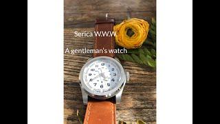 Serica W.W.W. Watch - a gentleman’s watch