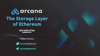 Introduction Of Arcana Network - The Decentralised Storage Layer Of Ethereum