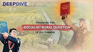 On The Socialist Rural Question Of Our Country (1964) | DPRK Deep Dive