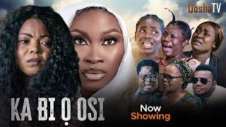 KA BI O OSI - Yoruba Movie 2024 Drama Abebi, Anike, Kenny George, Bimbo Oshin, Ayo Olaiya