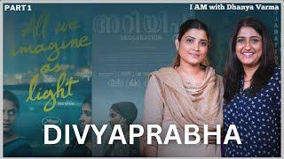 അന്നെനിക്ക് കരച്ചിൽ നിർത്താൻ സാധിച്ചില്ല...Divyaprabha Part1 @iamwithdhanyavarma