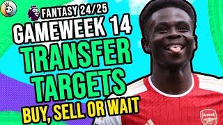 FPL Gameweek 14: Buy, Sell, Wait  | Top Transfer Targets & Strategy | Fantasy Premier League 24/25