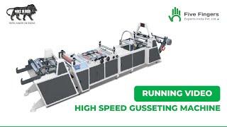 High Speed Gusseting Machine in Action | Five Fingers Exports India Pvt Ltd