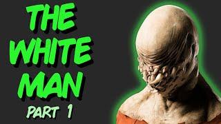 Greentext Spooky Stories- The Whiteman