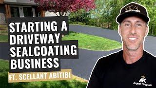 Starting A Driveway Sealcoating Business ft. Scellant Abitibi | Asphalt Kingdom