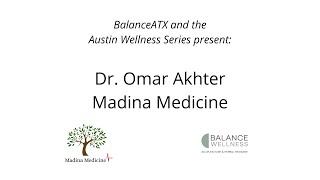 Interview with Dr. Omar Akhter of Madina Medicine