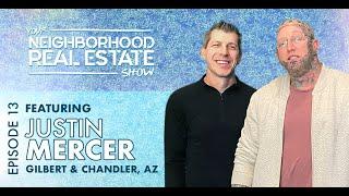 Episode 13 | Justin Mercer on being the Tattooed Realtor  |  Your Neighborhood Real Estate Show