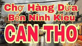 Chợ Hàng Dừa, Bến Ninh Kiều TP Cần Thơ - ngày 16-10-2024