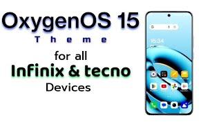 Transform Any Android into OxygenOS 15 | Best Theme for Infinix & Tecno Phones