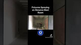 Polyurea Spraying for protection in an Abrasive Blast Room