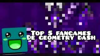 Top 5 mejores fangames de geometry dash collab con elcrisgd