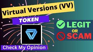 Is Virtual Versions (VV) Token Legit or Scam ??