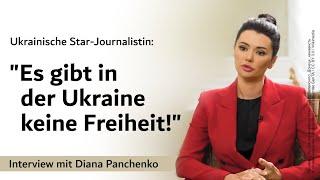 Ukrainische Star-Journalistin Diana Panchenko sagt: „Es gibt in der Ukraine keine Freiheit!“