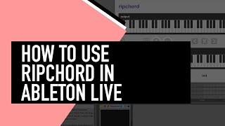 How to use Ripchord in Ableton Live 11 | Make Chord Progressions Easily!