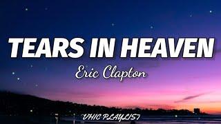 Eric Clapton - Tears In Heaven (Lyrics)