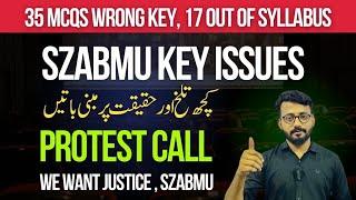 SZABMU MDCAT KEY ISSUES | PROTEST CALL | 35 MCQS KEY WRONG AND 17 OUT OF SYLLABUS | MDCAT 2024