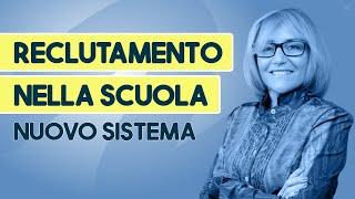 Reclutamento nella scuola: il nuovo sistema