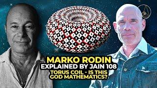 Marko Rodin Explained by Jain 108. Torus Coil: is this God Mathematics?