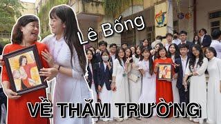 LÊ BỐNG CẢI TRANG HỌC SINH VỀ THĂM TRƯỜNG CŨ | TikTok Trend Học Sinh |