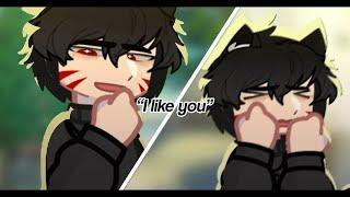 “ I like you . “ | Gacha Trend | [OCS]