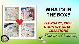 Country Craft Creations, February, 2025,  Seasons of Creativity Unboxing!  What's in the box??