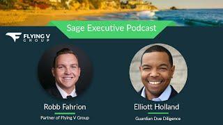 Diligent Due Diligence in Business: Elliott Holland: Ep. #2: Sage Executive Podcast